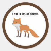 Sticker Rond Le Fox Dit... Drôle Conception Cartoon Mème Intern (Devant)