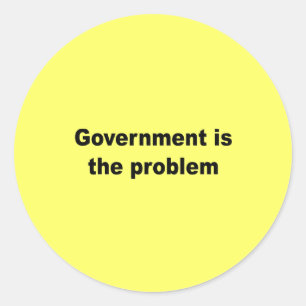 Sticker Rond Le gouvernement est le problème