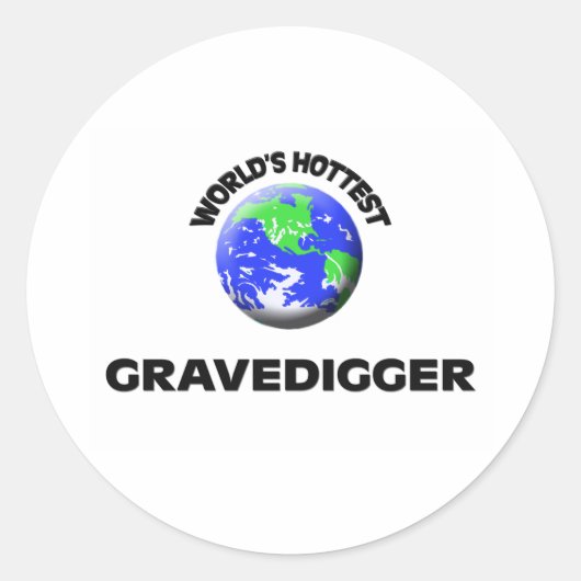 Sticker Rond Le Gravedigger le plus chaud au monde (Devant)
