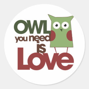 Sticker Rond Le hibou dont tu as besoin est l'amour