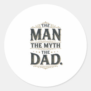 Sticker Rond Le Homme Le Mythe Le Papa T-Shirt Typographie Vint