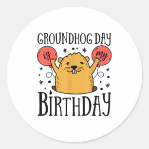 Sticker Rond Le jour de la marmotte est mon anniversaire drôle 