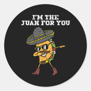 Sticker Rond Le Juan Pour Vous Dabbing Taco Mexican Cinco De Ma