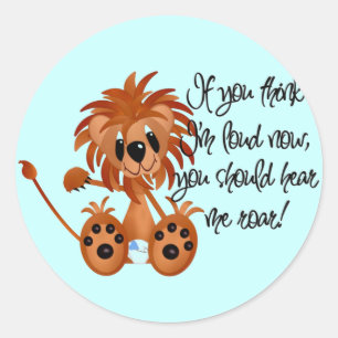 Sticker Rond Le lion de bébé m'entendent hurler des T-shirts et