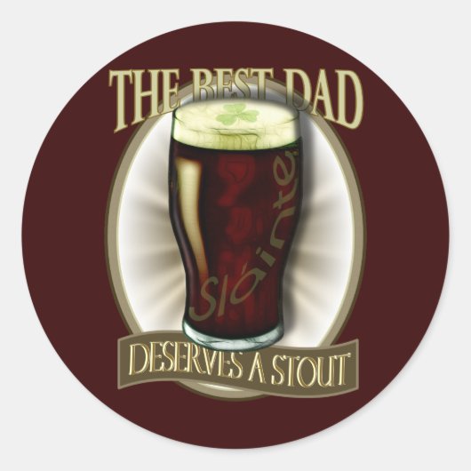 Sticker Rond Le Meilleur Papa Mérite Un Stout (Devant)