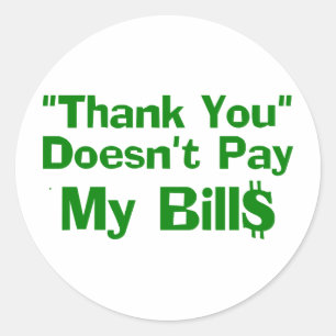 Sticker Rond Le Merci ne paye pas mes factures