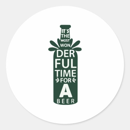 Sticker Rond Le moment le plus merveilleux pour une bière (Devant)