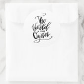 Sticker Rond Le monde est ton huître (Sac)