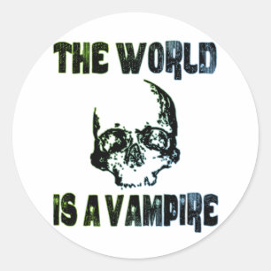 STICKER ROND LE MONDE EST UN VAMPIRE