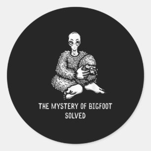 Sticker Rond Le Mystère De Bigfoot Résolu Drôle Alien Sasquatc