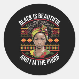 Sticker Rond Le Noir Est Beau Et Je Suis La Preuve De L'Histoir