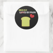 Sticker Rond Le pain est une douleur (Sac)