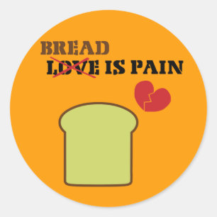 Sticker Rond Le pain est une douleur