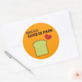 Sticker Rond Le pain est une douleur (Enveloppe)
