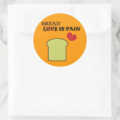 Sticker Rond Le pain est une douleur (Sac)