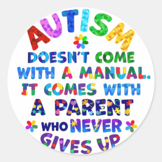 Sticker Rond Le parent AUTISM ne se lève jamais