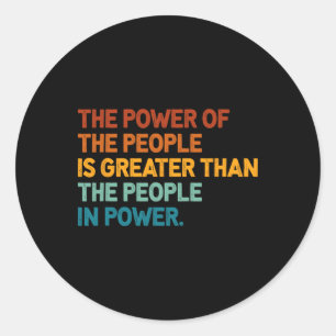 Sticker Rond Le Peuple Du Pouvoir Est Plus Grand Que Le Peuple 