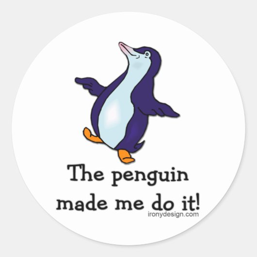 Sticker Rond Le pingouin m'a fait le faire ! (Devant)
