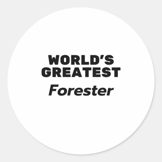 Sticker Rond Le plus grand forestier du monde (Devant)