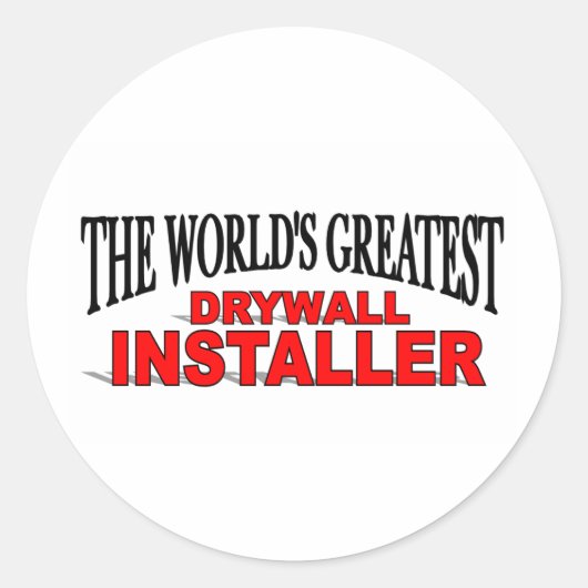 Sticker Rond Le plus grand installateur de Drywall au monde (Devant)