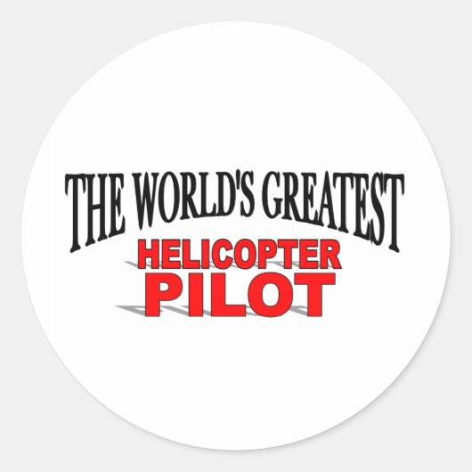Sticker Rond Le plus grand pilote d'hélicoptère du monde (Devant)