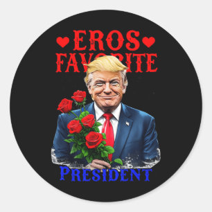 Sticker Rond Le Président Favori Eros Funny Trump Est Mon Valen