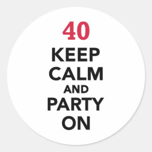 Sticker Rond le quarantième anniversaire gardent le calme et l