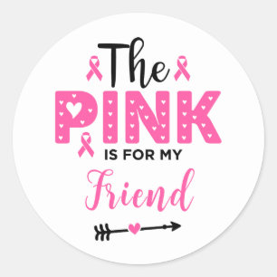 Sticker Rond Le Rose Est Pour Mon Ami Sensibilisation Au Cancer