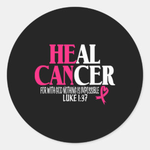 Sticker Rond Le Sein Il Peut Guérir Le Cancer Pour Dieu Rien N'