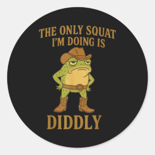 Sticker Rond Le seul squat que je fais est Diddly Cowboy Frog M
