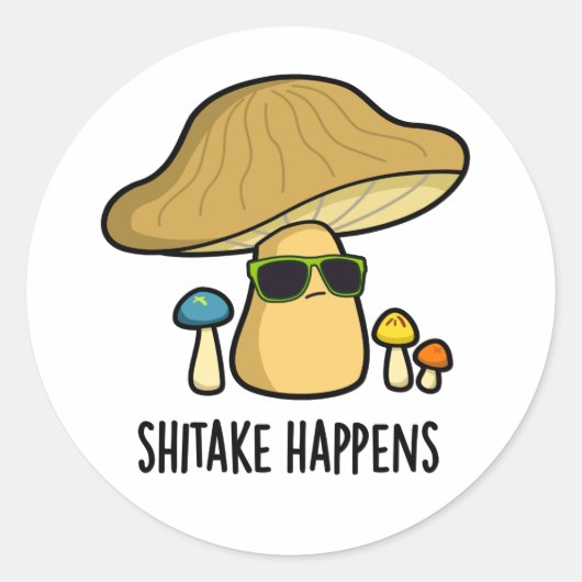 Sticker Rond Le Shitake Arrive Un Jeu De Champignons Drôle (Devant)