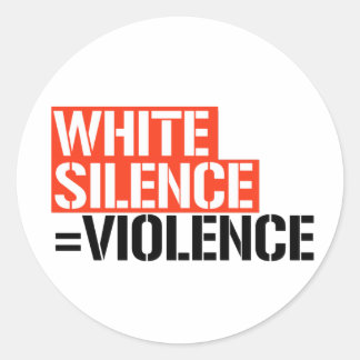 Sticker Rond Le silence blanc est la violence