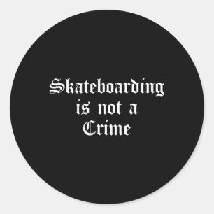 Sticker Rond Le skateboard n'est pas un crime Old English