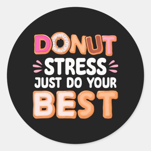 Sticker Rond Le stress de Donut Faites votre meilleur Amant Don (Devant)