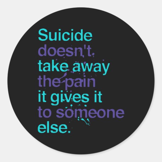Sticker Rond Le suicide ne supprime pas la douleur de la santé  (Devant)