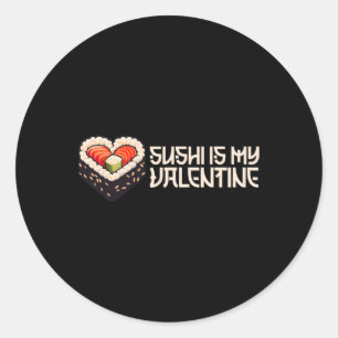 Sticker Rond Le Sushi Est Mon Saint Valentin Cute Coeur Rétro E