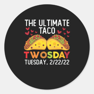 Sticker Rond Le Taco Ultimate Deux Fois Mardi 2/22/22 Février