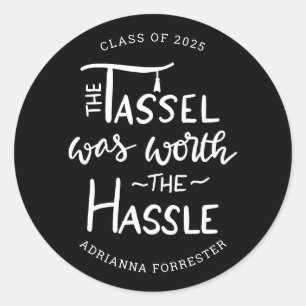 Sticker Rond Le Tassel valait la peine du Hassle   Diplômé noir