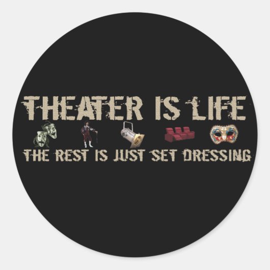 Sticker Rond Le théâtre est la vie (Devant)