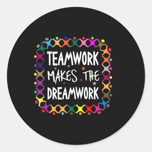 Sticker Rond Le Travail D'Équipe Fait Du Dreamwork Motivational (Devant)