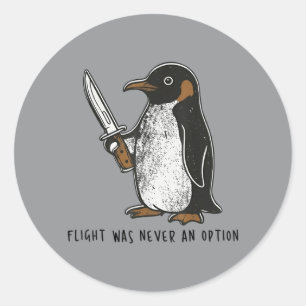 Sticker Rond Le vol n'a jamais été une option Oiseau sarcastiqu