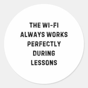 Sticker Rond Le Wi-fi Fonctionne Toujours Parfaitement Professe