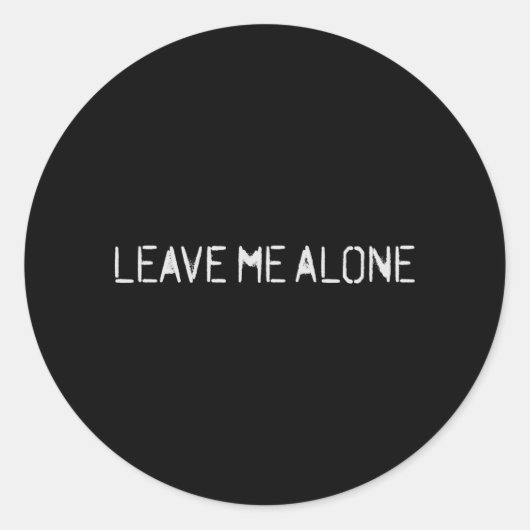 Sticker Rond Leave Me Alone (Devant)