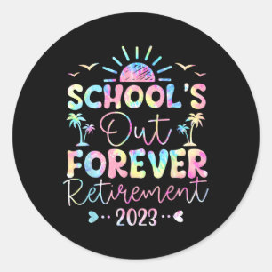 Sticker Rond L'école Dye est à la retraite pour toujours Enseig