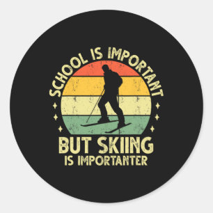 Sticker Rond L'école est importante mais le ski est plus import
