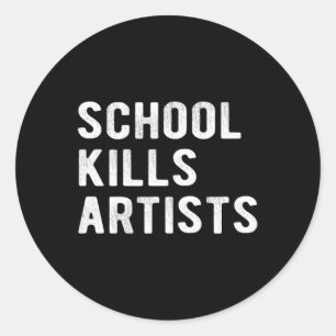 Sticker Rond L'école tue des artistes