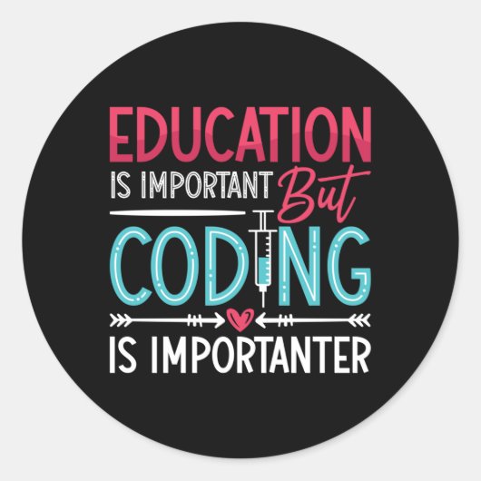 Sticker Rond L'éducation Médicale sur le codeur est importante (Devant)