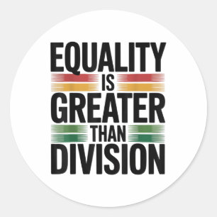 Sticker Rond L'Égalité Est Plus Grande Que La Division Au 18 Ju