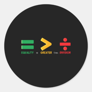 Sticker Rond L'égalité est plus grande que la division Math Bla