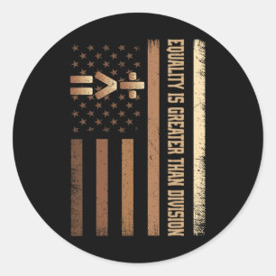 Sticker Rond L'Égalité Est Plus Grande Que La Division Melanin
